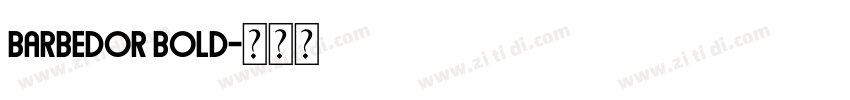 Barbedor Bold字体转换 Barbedor Bold字体转换